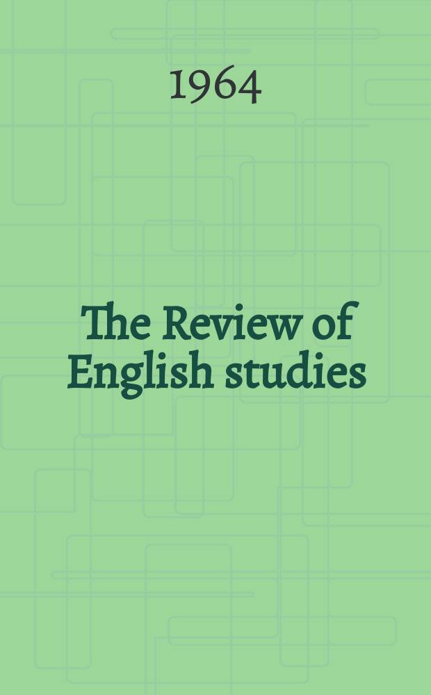 The Review of English studies : A quarterly j of Engl. lit & the Engl. lang. Vol.15, Указатель