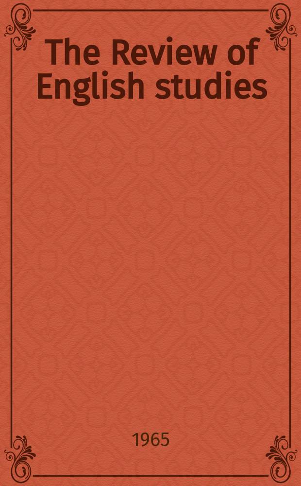 The Review of English studies : A quarterly j of Engl. lit & the Engl. lang. Vol.16, №61