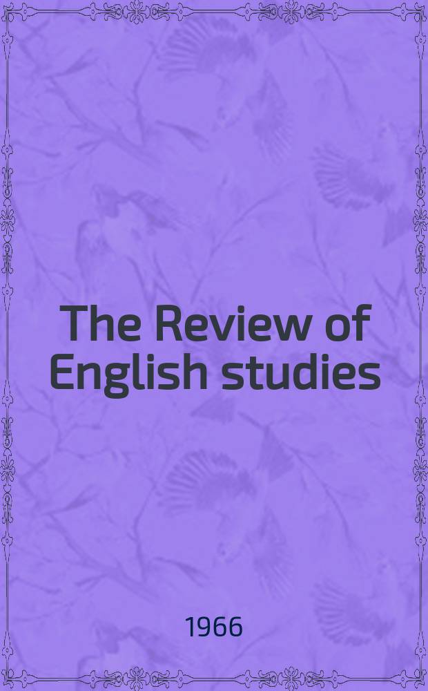 The Review of English studies : A quarterly j of Engl. lit & the Engl. lang. Vol.17, №65
