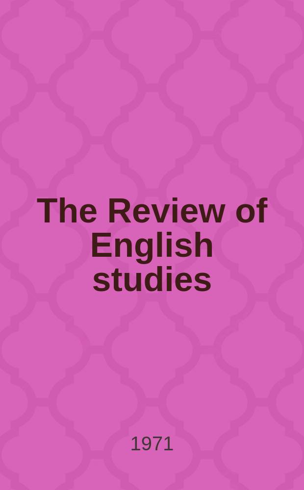 The Review of English studies : A quarterly j of Engl. lit & the Engl. lang. Vol.22, №85