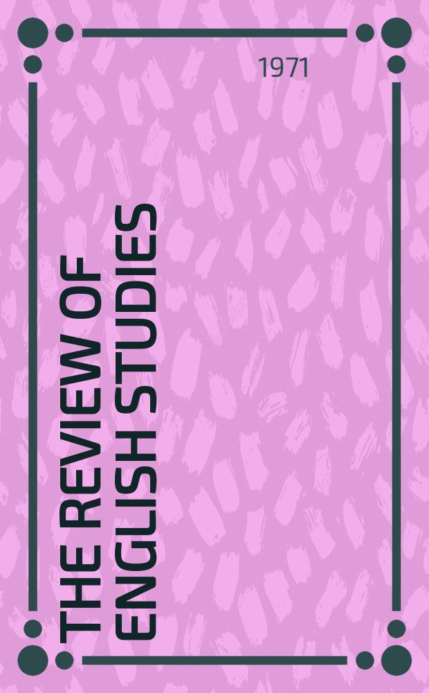 The Review of English studies : A quarterly j of Engl. lit & the Engl. lang. Vol.22, №86