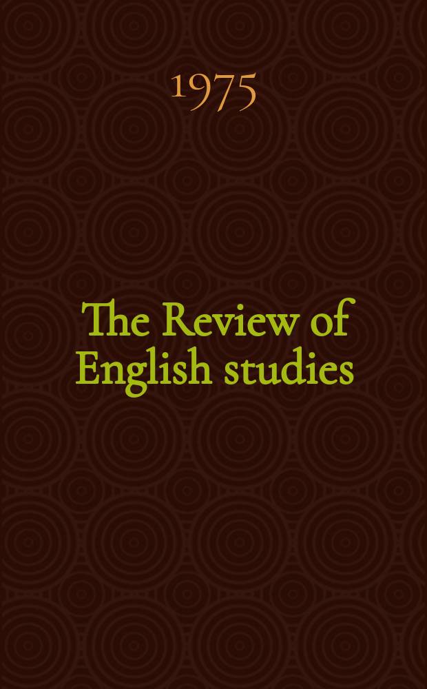 The Review of English studies : A quarterly j of Engl. lit & the Engl. lang. Vol.26, №104