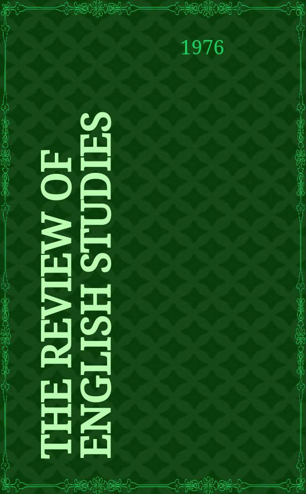 The Review of English studies : A quarterly j of Engl. lit & the Engl. lang. Vol.27, №108
