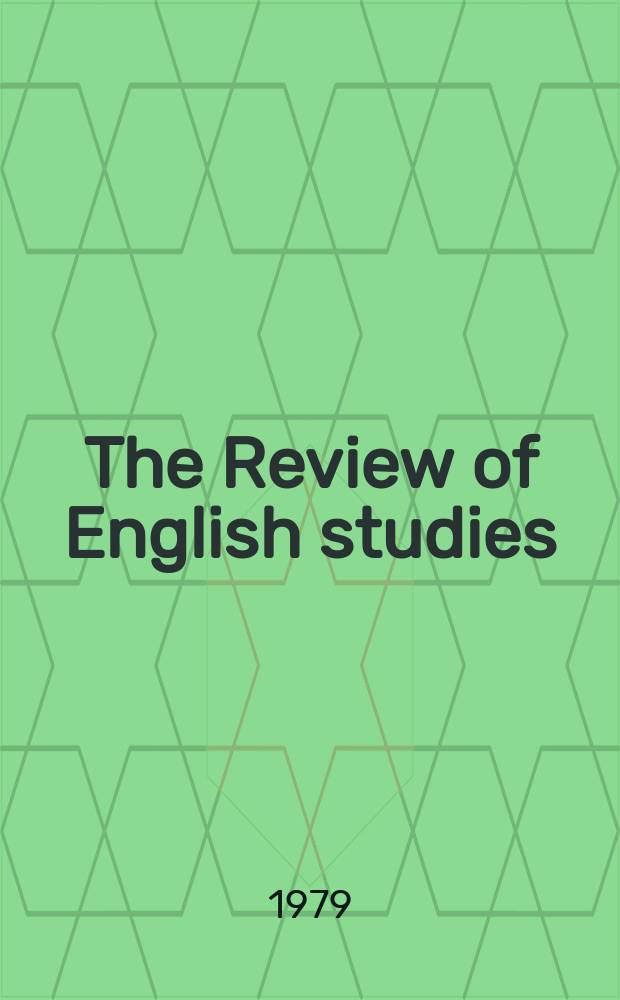 The Review of English studies : A quarterly j of Engl. lit & the Engl. lang. Vol.30, №117