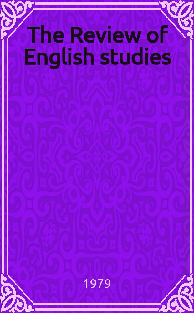 The Review of English studies : A quarterly j of Engl. lit & the Engl. lang. Vol.30, №118