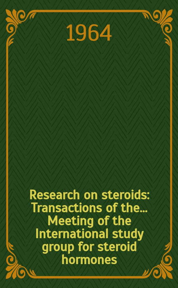 Research on steroids : Transactions of the... Meeting of the International study group for steroid hormones