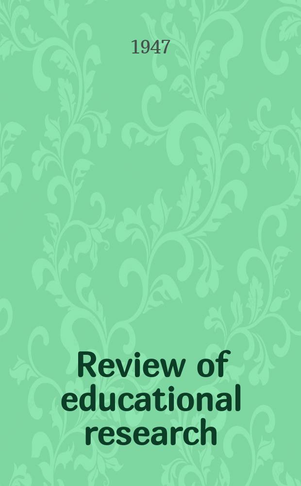 Review of educational research : Official publication of the American educational research association. Vol.17, №3 : Education for work and family living