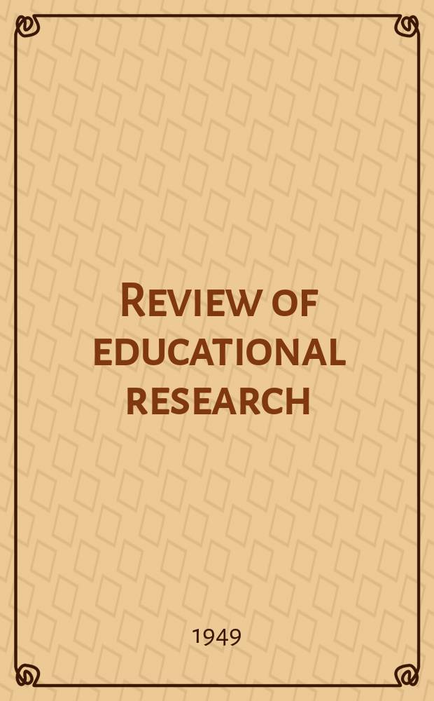 Review of educational research : Official publication of the American educational research association. Vol.19, №1 : The Social framework education