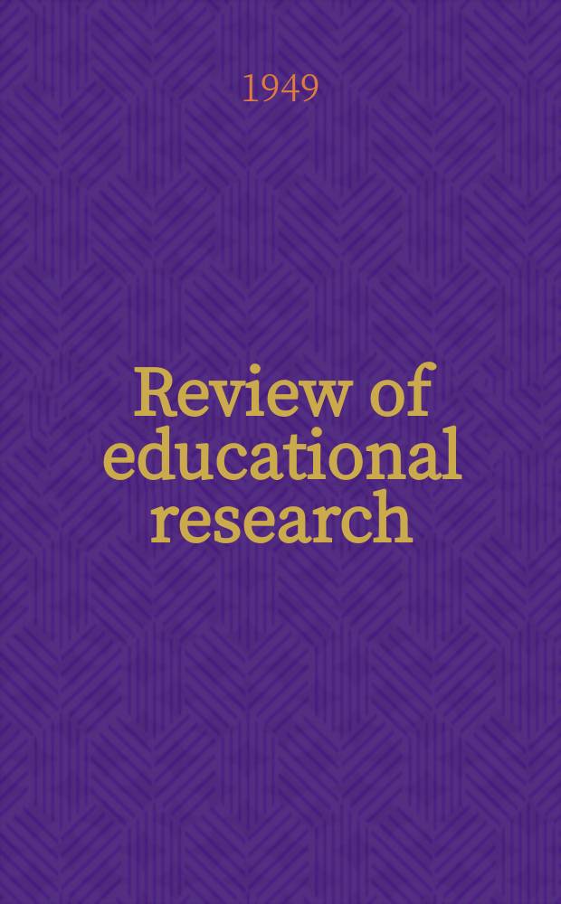 Review of educational research : Official publication of the American educational research association. Vol.19, №5 : Mental and physical health