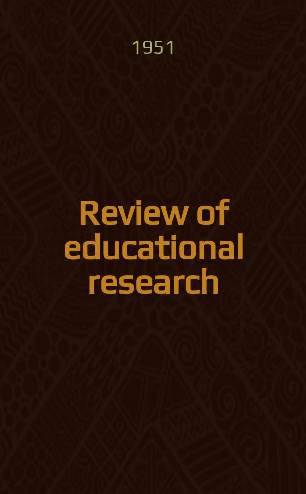 Review of educational research : Official publication of the American educational research association. Vol.21, №3 : The curriculum: learning and teaching