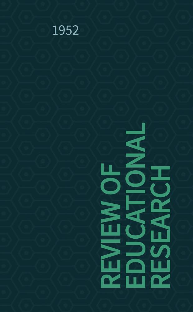 Review of educational research : Official publication of the American educational research association. Vol.22, №2 : Language arts and fine arts