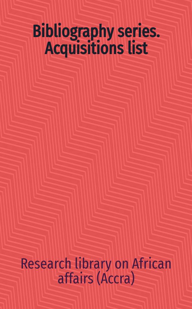 Bibliography series. Acquisitions list