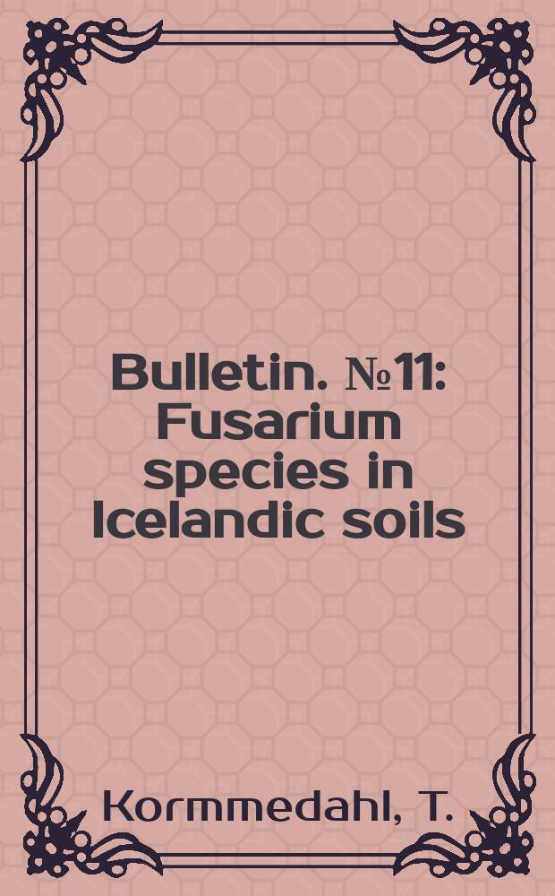 Bulletin. №11 : Fusarium species in Icelandic soils