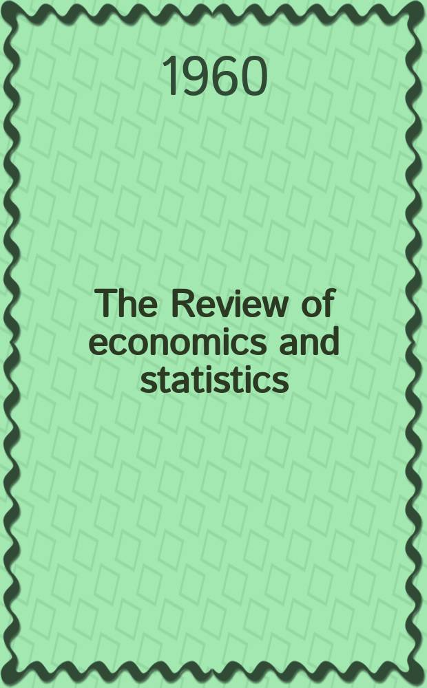 The Review of economics and statistics : Form. The Review of econ. statistics. Vol.42, №3(Pt.2) : Higher education in the United States