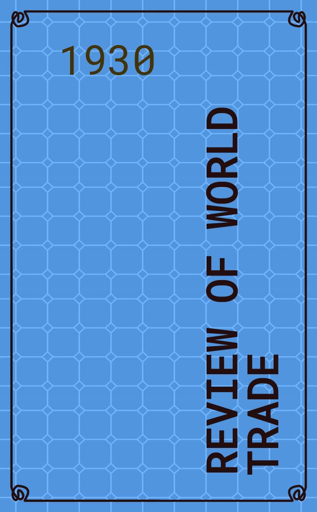Review of world trade : League of Nations
