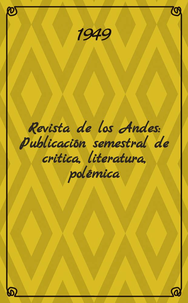 Revista de los Andes : Publicación semestral de critica, literatura, polémica