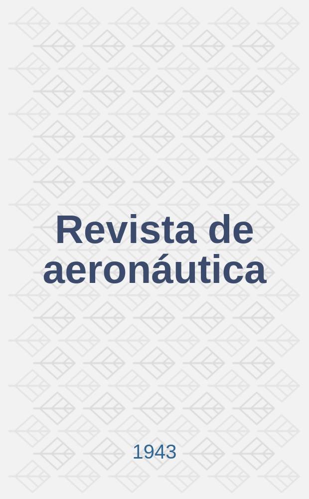 Revista de aeronáutica : Publicada por el Ministerio del aire. A.4 1943, №26(78)
