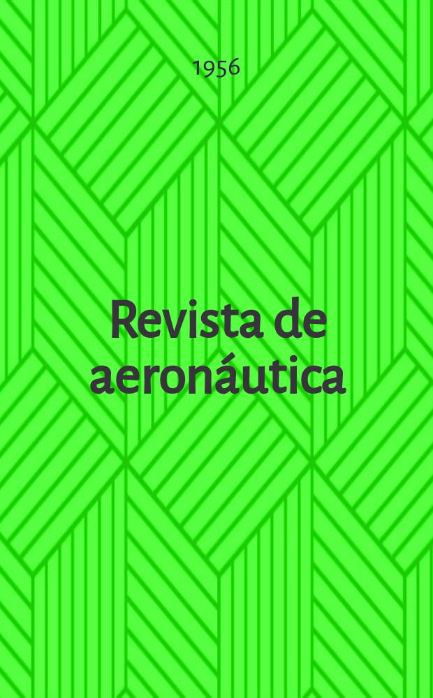 Revista de aeronáutica : Publicada por el Ministerio del aire. Año16 1956, №189