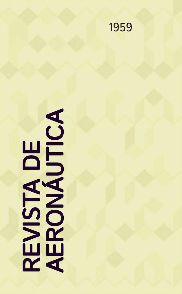 Revista de aeronáutica : Publicada por el Ministerio del aire. Año19 1959, №226