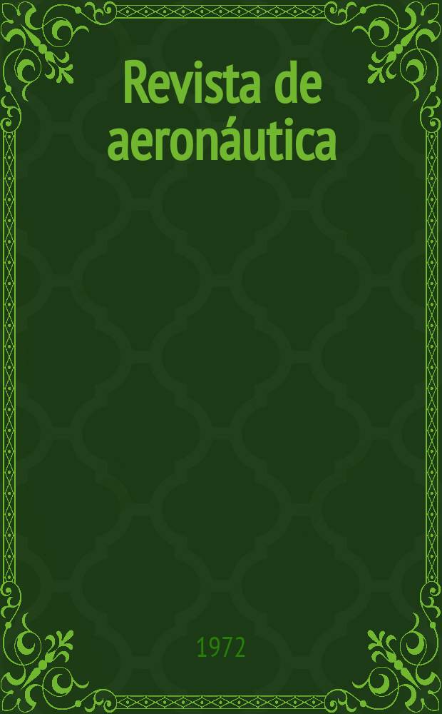 Revista de aeronáutica : Publicada por el Ministerio del aire. Año32 1972, №375