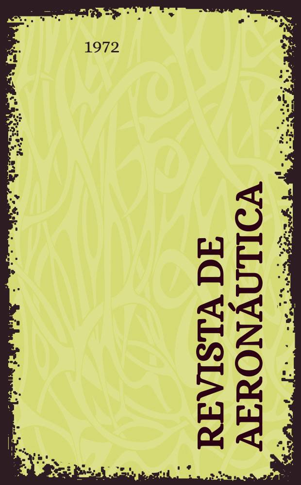 Revista de aeron&aacute;utica : Publicada por el Ministerio del aire. A&ntilde;o32 1972, №382