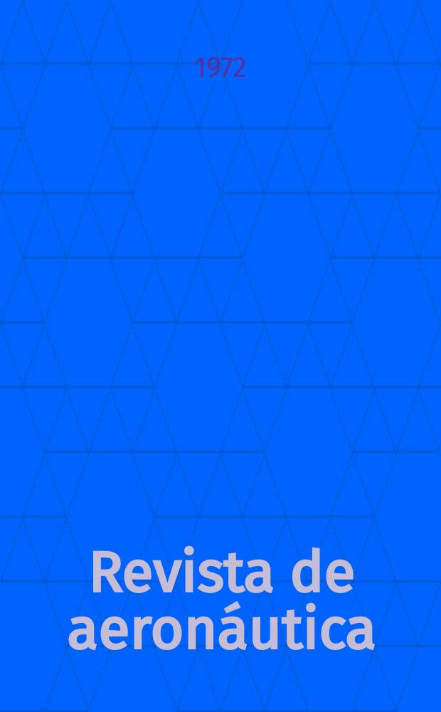Revista de aeronáutica : Publicada por el Ministerio del aire. Año32 1972, №385