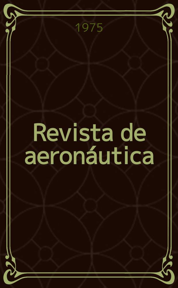 Revista de aeronáutica : Publicada por el Ministerio del aire. Año35 1975, №416