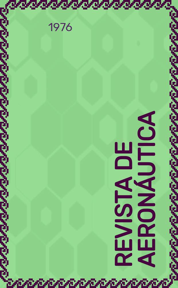 Revista de aeron&aacute;utica : Publicada por el Ministerio del aire. A.36 1976, №423