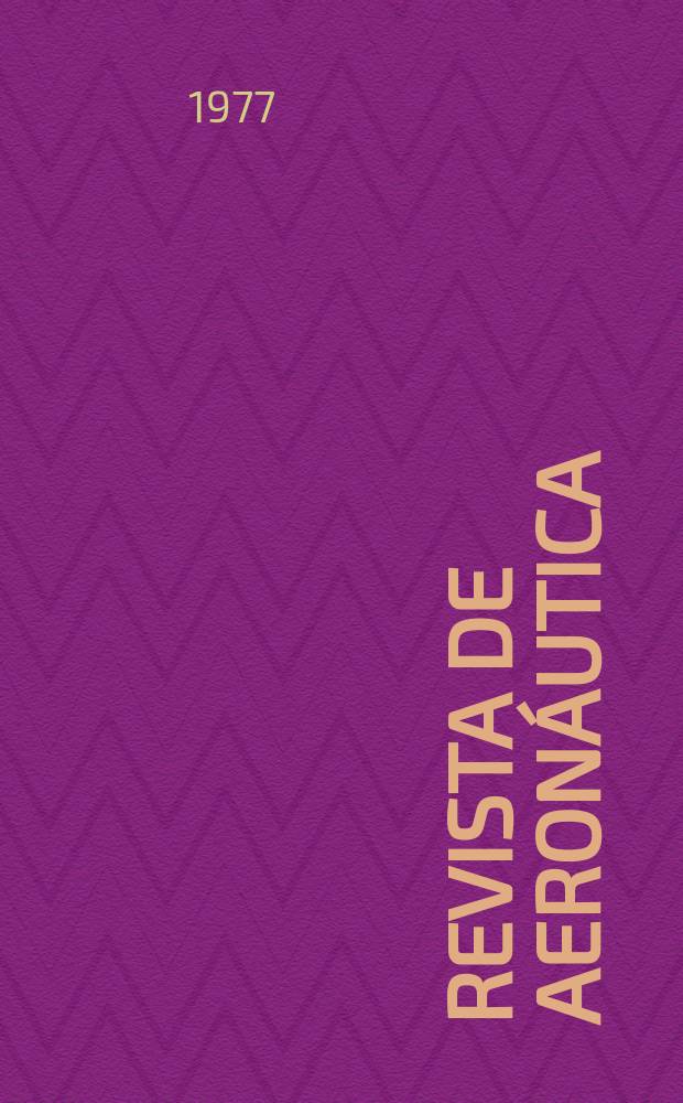 Revista de aeronáutica : Publicada por el Ministerio del aire. A.37 1977, №439
