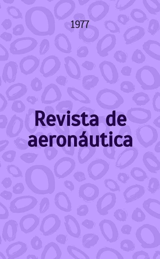 Revista de aeronáutica : Publicada por el Ministerio del aire. A.37 1977, №440