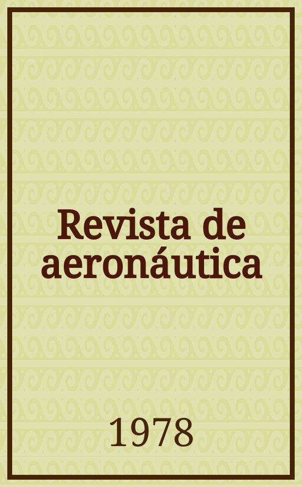 Revista de aeronáutica : Publicada por el Ministerio del aire. A.38 1978, №449