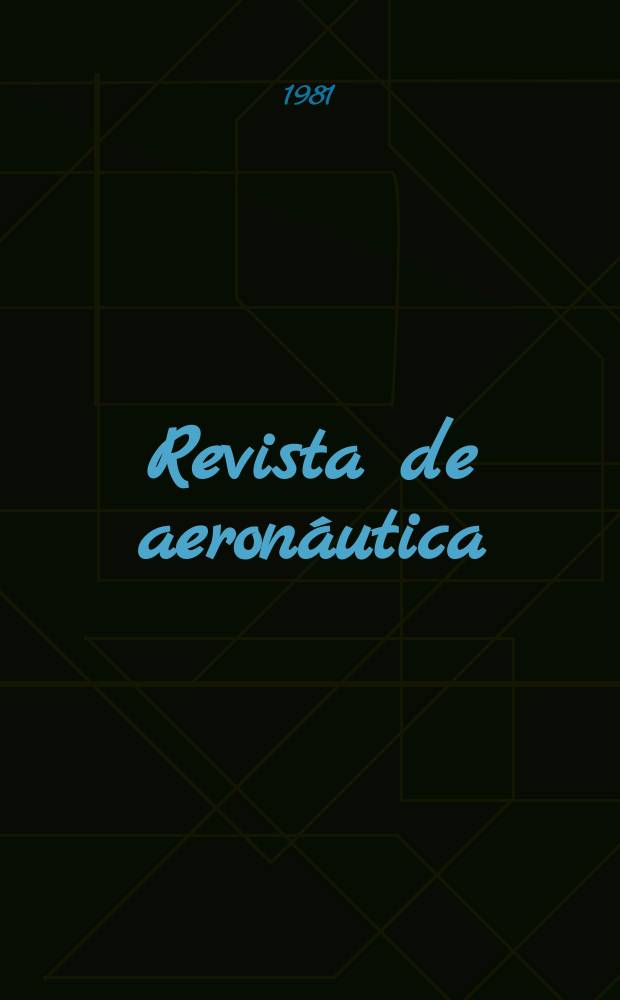 Revista de aeronáutica : Publicada por el Ministerio del aire. 1981, №489