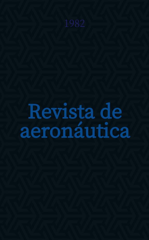 Revista de aeronáutica : Publicada por el Ministerio del aire. 1982, №501