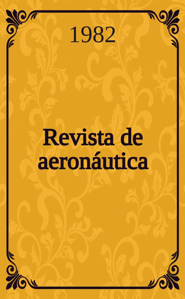 Revista de aeronáutica : Publicada por el Ministerio del aire. 1982, №503