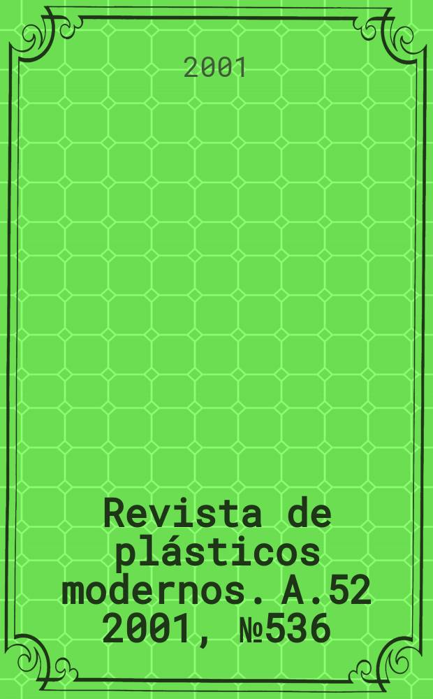 Revista de plásticos modernos. A.52 2001, №536