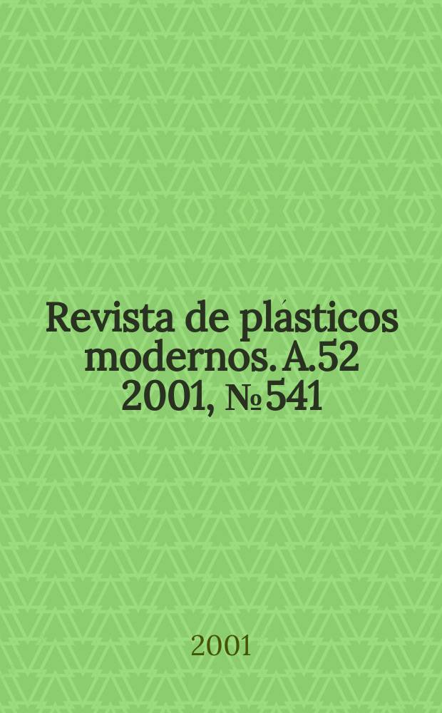 Revista de plásticos modernos. A.52 2001, №541