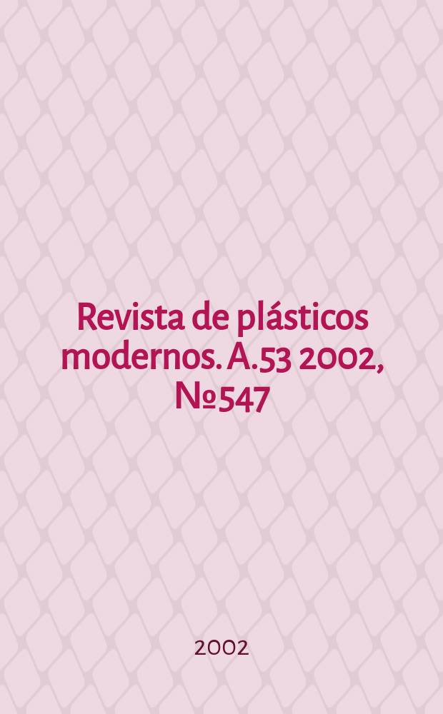 Revista de plásticos modernos. A.53 2002, №547