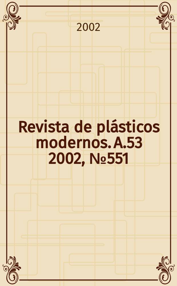 Revista de plásticos modernos. A.53 2002, №551