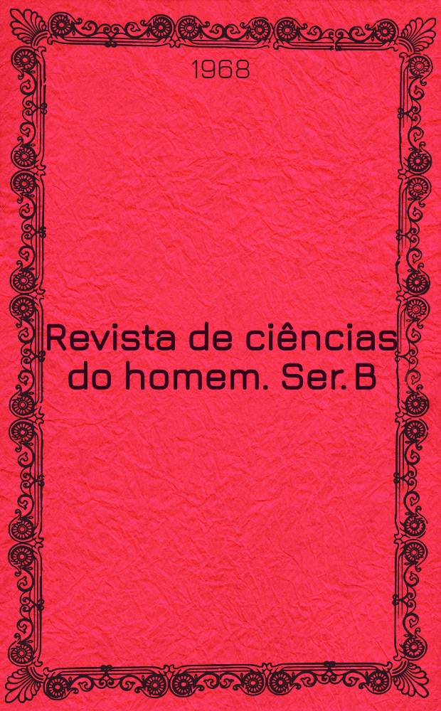 Revista de ciências do homem. Ser. B