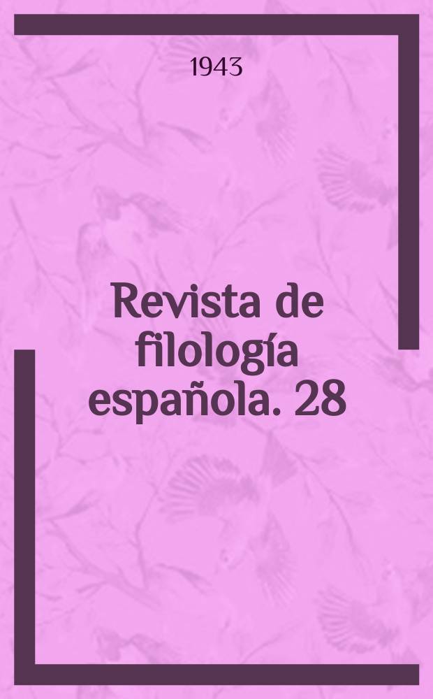 Revista de filología española. 28 : "Pro adserenda hispanorum eruditione"
