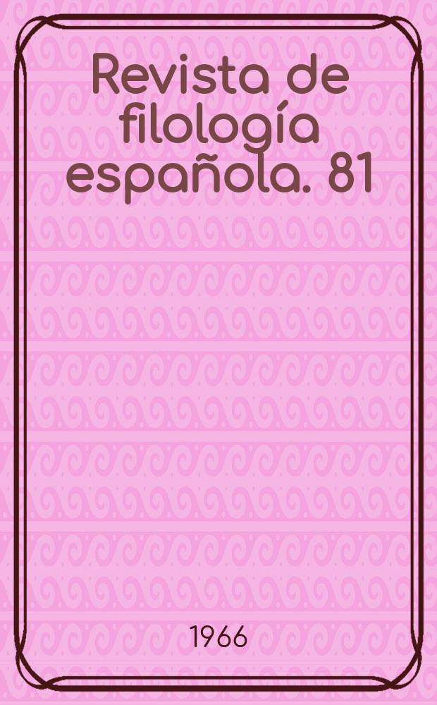 Revista de filología española. 81 : La estructura silábica y su influencia en la evolución ...