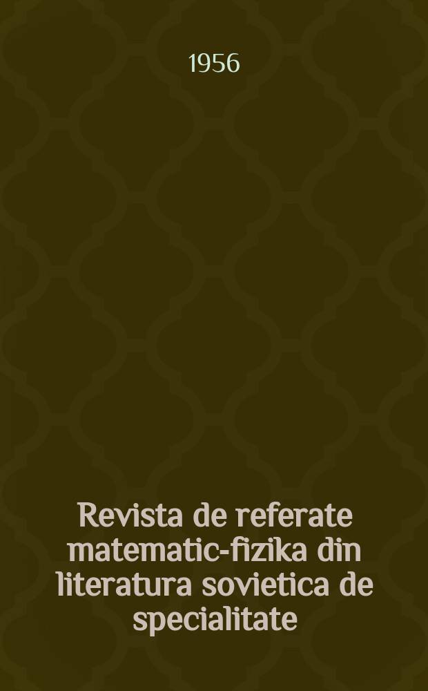 Revista de referate matematica- fizika din literatura sovietica de specialitate