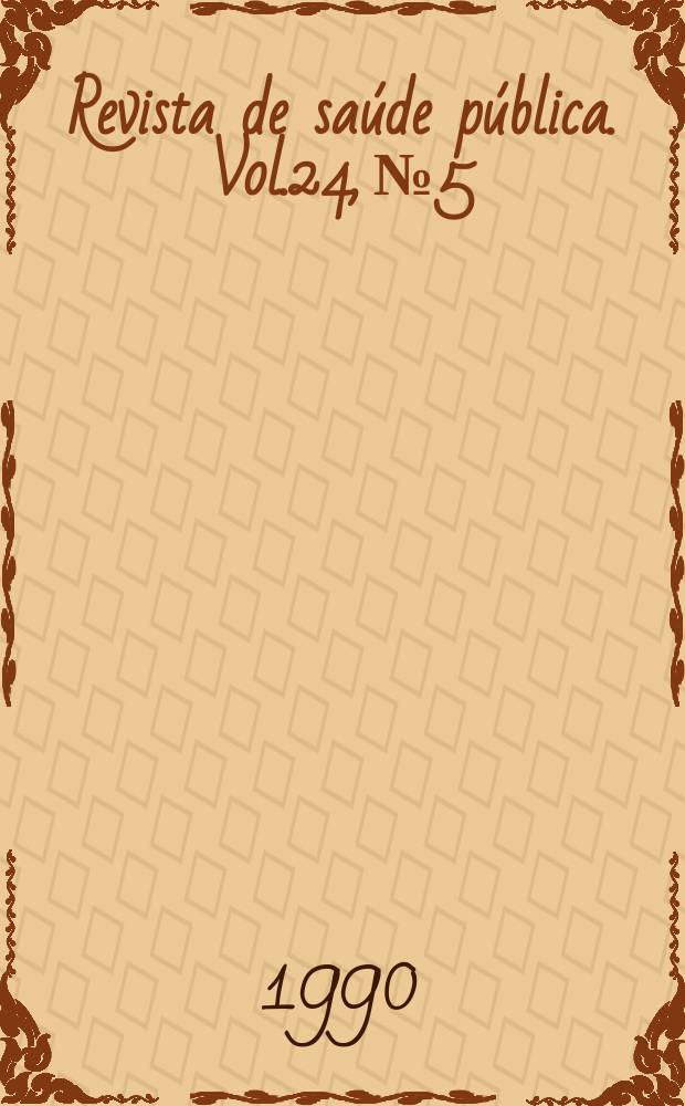 Revista de saúde pública. Vol.24, №5