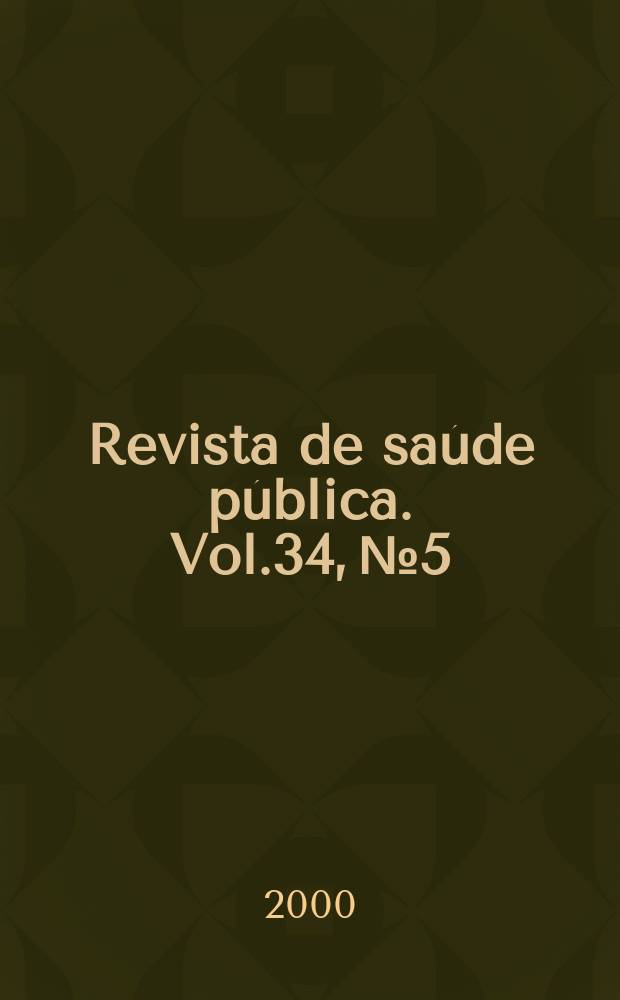 Revista de saúde pública. Vol.34, №5