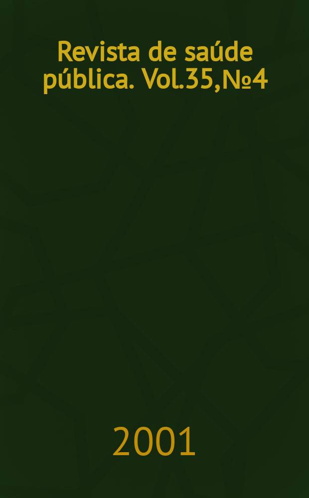 Revista de sa&uacute;de p&uacute;blica. Vol.35, №4