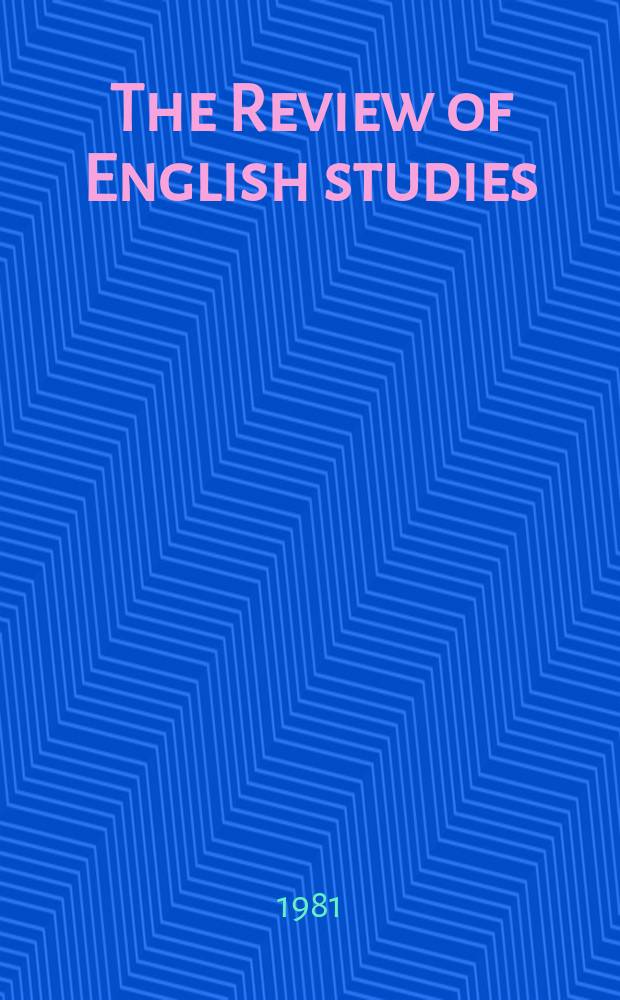 The Review of English studies : A quarterly j of Engl. lit & the Engl. lang. Vol.32, №127