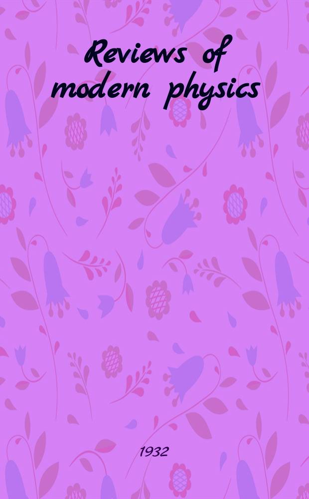Reviews of modern physics : Publ. for the American physical society by the American institute of physics
