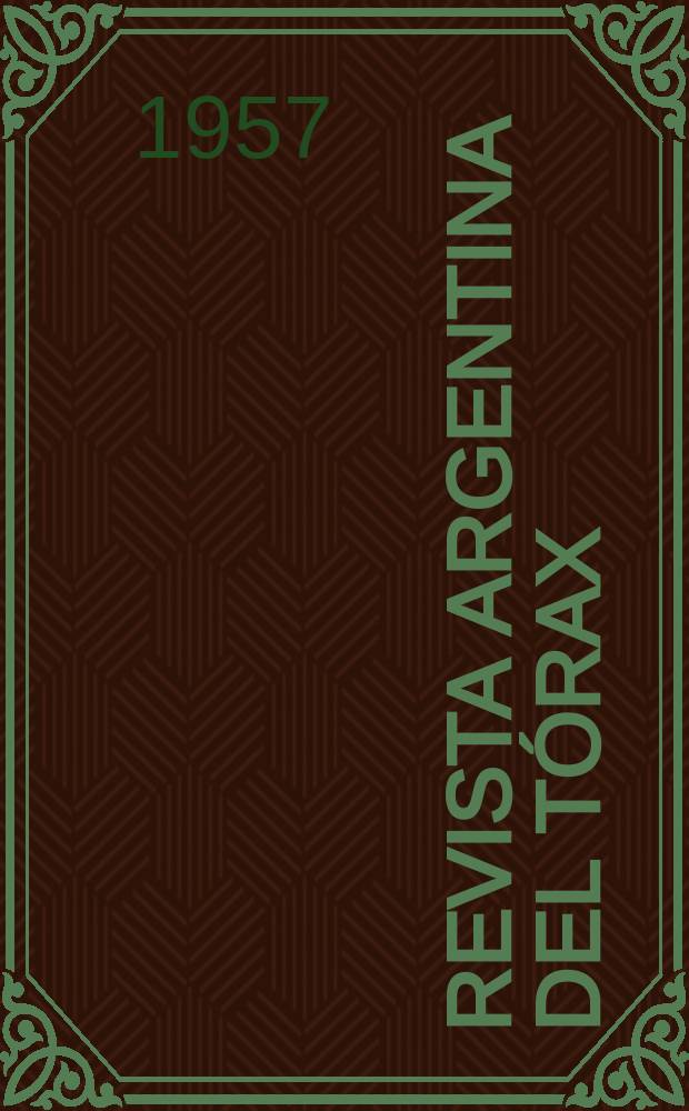 Revista Argentina del tórax : (Ex-Revista argentina de tuberculosis, enfermedades pulmonares y salud publica)