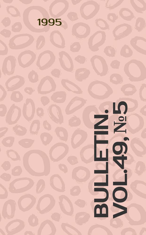 Bulletin. Vol.49, №5