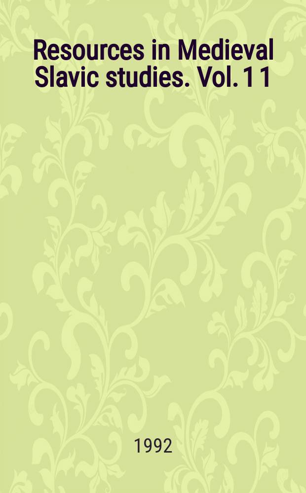 Resources in Medieval Slavic studies. Vol. 1[1] : Catalog